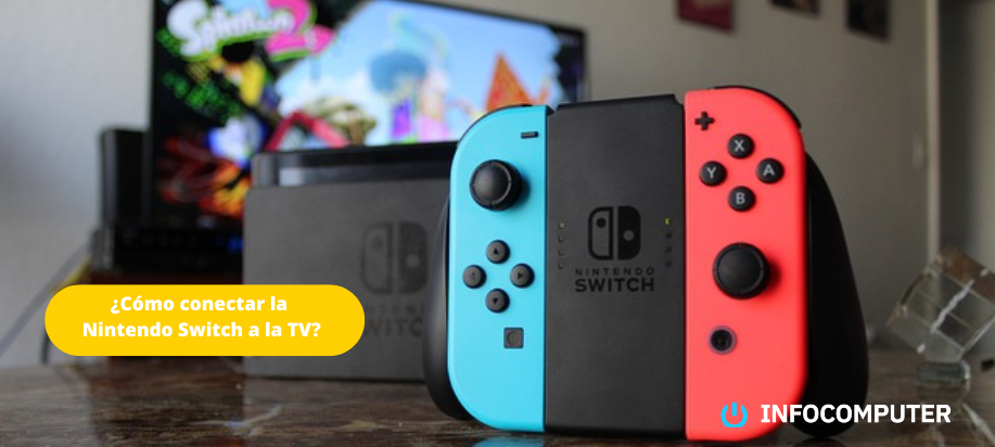 Cómo Conectar la Nintendo Switch a la Televisión